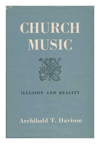 Church Music: Illusion and Reality