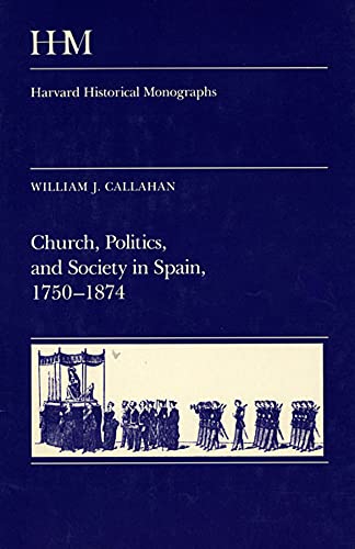 Beispielbild fr Church, Politics, and Society in Spain, 1750-1874 zum Verkauf von Windows Booksellers
