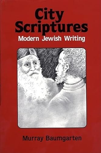 Imagen de archivo de City Scriptures: Modern Jewish Writing a la venta por Wonder Book
