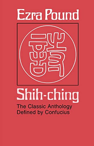 9780674133976: Shih Ching: The Classic Anthology Defined by Confucius