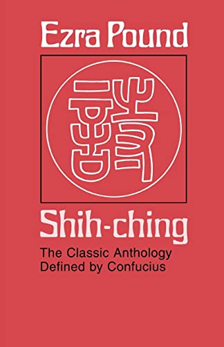 Stock image for Shih-ching: The Classic Anthology Defined by Confucius for sale by HPB-Ruby