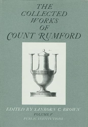 Beispielbild fr Collected Works of Count Rumford, Volume V: Public Institutions zum Verkauf von Maya Jones Books