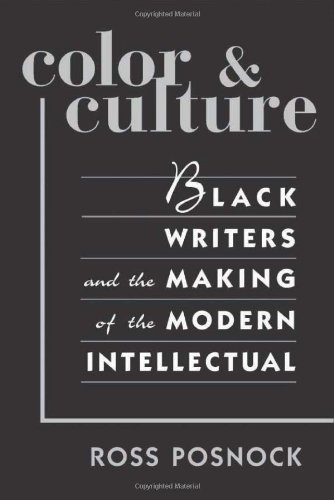 Beispielbild fr Color and Culture : Black Writers and the Making of the Modern Intellectual zum Verkauf von Better World Books Ltd