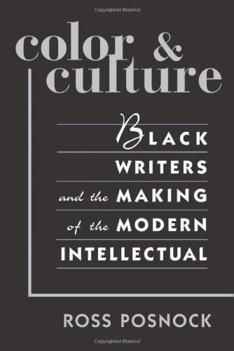 Stock image for Color and Culture : Black Writers and the Making of the Modern Intellectual for sale by Better World Books