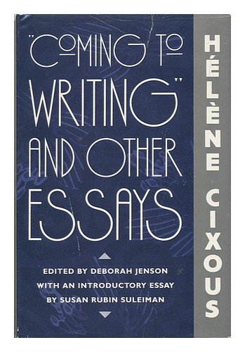 Coming to Writing and Other Essays