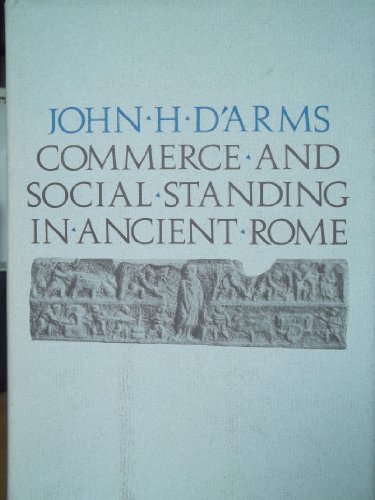 Beispielbild fr Commerce and Social Standing in Ancient Rome zum Verkauf von ThriftBooks-Atlanta