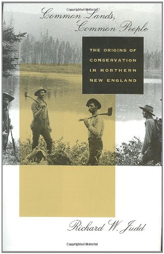 Stock image for Common Lands, Common People : The Origins of Conservation in Northern New England for sale by Better World Books