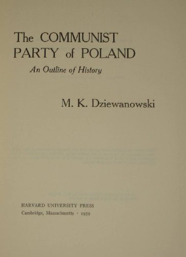 Stock image for The Communist Party of Poland: An Outline of History, First Edition for sale by ThriftBooks-Atlanta