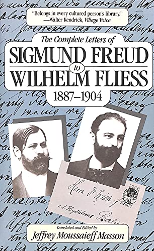 9780674154216: The Complete Letters of Sigmund Freud to Wilhelm Fliess, 1887-1904