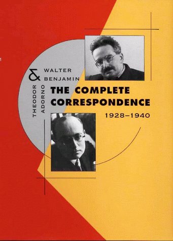 Imagen de archivo de Theodor W. Adorno and Walter Benjamin, The Complete Correspondence 1928-1940 a la venta por COLLINS BOOKS
