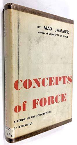 9780674157507: Concepts of Force: A Study in the Foundations of Dynamics