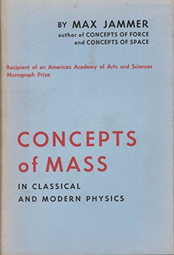 9780674157606: Concepts of Mass in Classical and Modern Physics