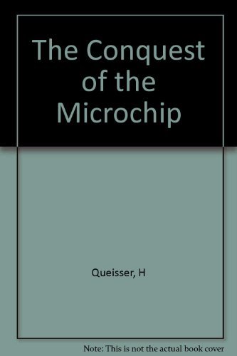 Stock image for The Conquest of the Microchip for sale by Better World Books: West