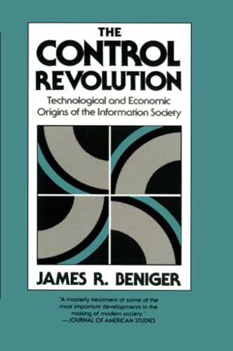 9780674169869: The Control Revolution: Technological and Economic Origins of the Information Society