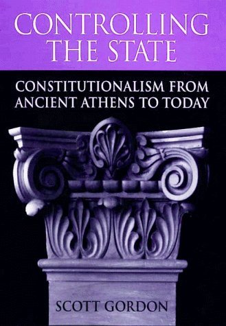 9780674169876: Controlling the State: Constitutionalism from Ancient Athens to Today