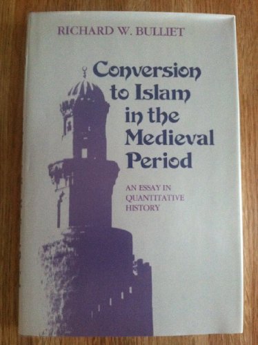 Beispielbild fr Conversion to Islam in the Medieval Period: An Essay in Quantitative History zum Verkauf von ThriftBooks-Atlanta