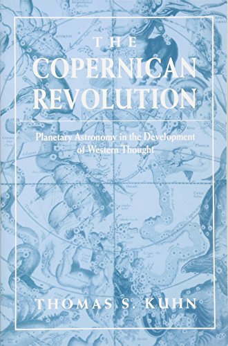 THE COPERNICAN REVOLUTION. Planetary Astronomy In The Development Of Western Thought.