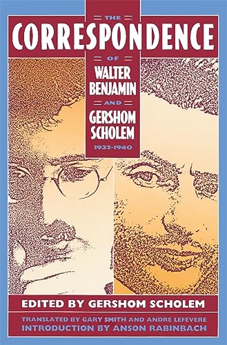 The Correspondence of Walter Benjamin and Gershom Scholem, 1932â€“1940 (9780674174153) by Scholem, Gershom