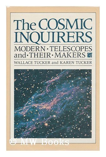 Imagen de archivo de The Cosmic Inquirers: Modern Telescopes and Their Makers a la venta por HPB Inc.