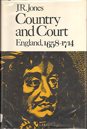 9780674175259: Jones: ∗country∗ & Court: England 1658–1714 (cloth )