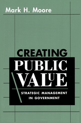 9780674175570: Creating Public Value – Strategic Management in Government