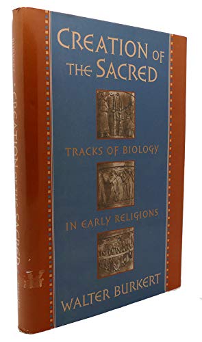 Beispielbild fr Creation of the Sacred: Tracks of Biology in Early Religions zum Verkauf von Thylacine Books