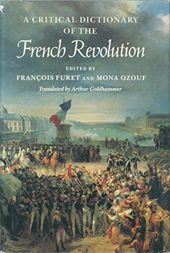 Stock image for A Critical Dictionary of the French Revolution for sale by ThriftBooks-Dallas