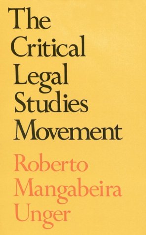 The Critical Legal Studies Movement (9780674177369) by Unger, Roberto Mangabeira