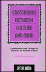 Beispielbild fr Crossroads between Culture and Mind: Continuities and Change in Theories of Human Nature zum Verkauf von Wonder Book