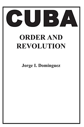 Beispielbild fr Cuba : Order and Revolution zum Verkauf von Better World Books