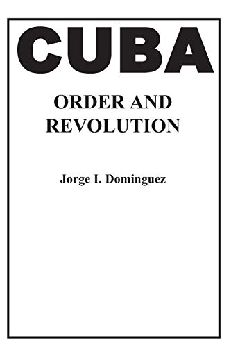 Stock image for Cuba: Order and Revolution for sale by Anybook.com