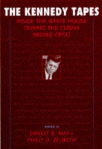 Beispielbild fr The Kennedy Tapes: Inside the White House during the Cuban Missile Crisis zum Verkauf von SecondSale