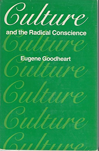 9780674179660: Culture and the Radical Conscience