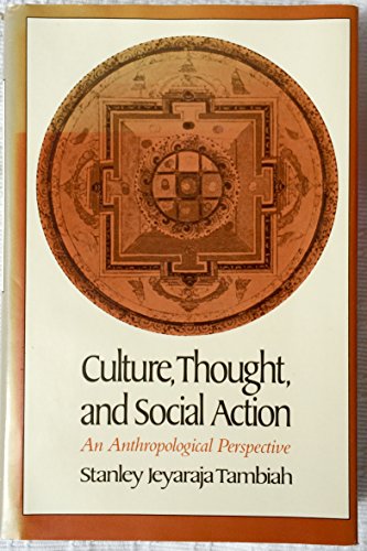 Culture, Thought, and Social Action: An Anthropological Perspective (9780674179691) by Tambiah, Stanley J.