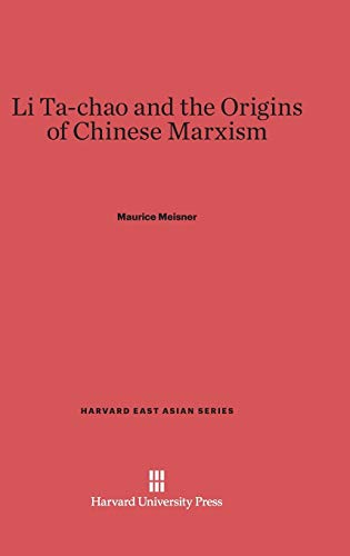 9780674180802: Li Ta-chao and the Origins of Chinese Marxism (Harvard East Asian Series, 27)