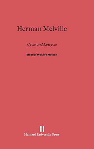 9780674181595: Herman Melville: Cycle and Epicycle