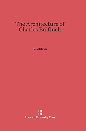 Stock image for The Architecture of Charles Bulfinch for sale by California Books