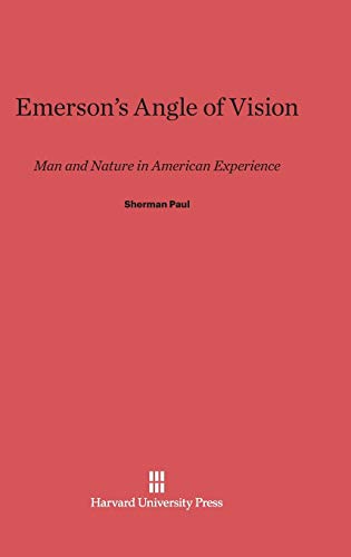 Emerson\\'s Angle of Visio - Sherman Paul