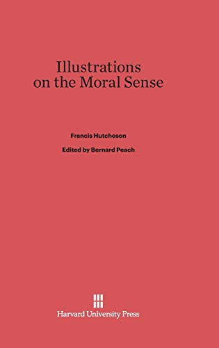 9780674184442: Illustrations on the Moral Sense
