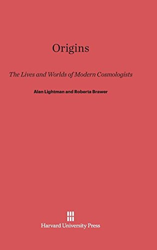 Origins The Lives And Worlds Of Modern Cosmologists 9780674184831 Origins The Lives And Worlds Of Modern Cosmologists 9780674184831