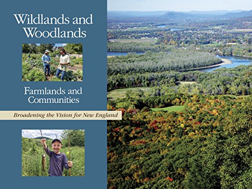 9780674185036: Wildlands and Woodlands, Farmlands and Communities: Broadening the Vision for New England