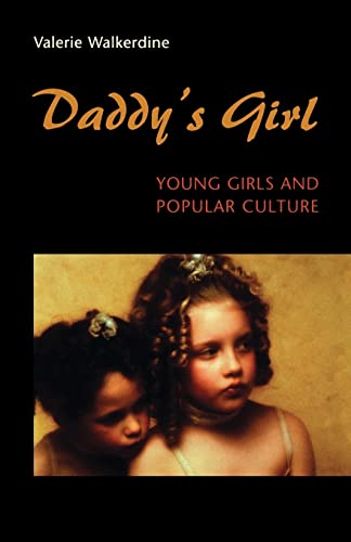 9780674186019: Daddy's Girl: Young Girls and Popular Culture