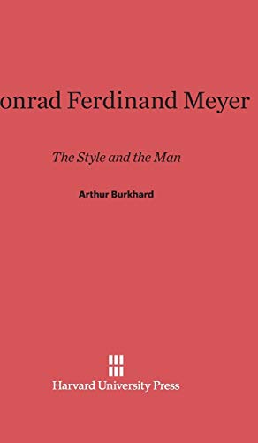 9780674186040: Conrad Ferdinand Meyer: The Style and the Man