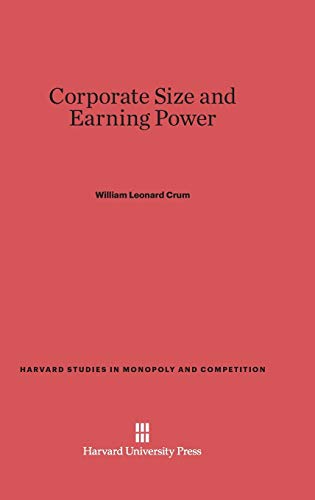 Imagen de archivo de Corporate Size and Earning Power (Harvard Studies in Monopoly and Competition) a la venta por My Dead Aunt's Books