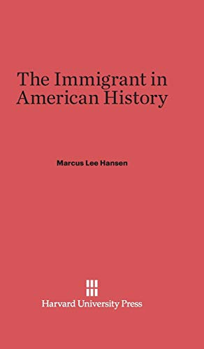 Stock image for The Immigrant in American History for sale by Book House in Dinkytown, IOBA