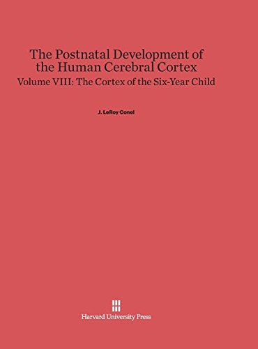 9780674187726: Conel, J: Postnatal Development of the Human Cerebral Cortex