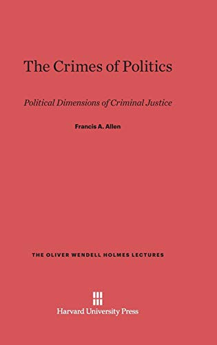 Beispielbild fr The Crimes of Politics : Political Dimensions of Criminal Justice zum Verkauf von Buchpark