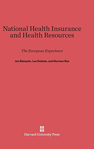Stock image for National Health Insurance and Health Resources: The European Experience for sale by Lucky's Textbooks