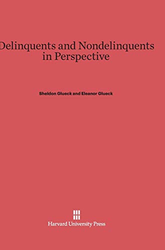 9780674188730: Delinquents and Nondelinquents in Perspective