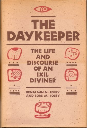 Daykeeper: The Life and Discourse of an Ixil Diviner